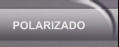 POLARIZADO