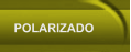 POLARIZADO