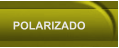 POLARIZADO